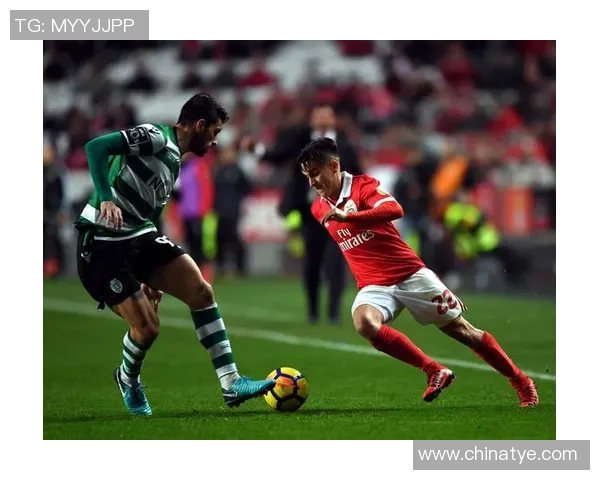 西甲精彩对决本菲卡大胜波尔图帽子戏法引爆全场热情